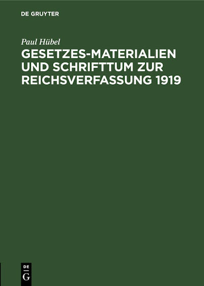 Gesetzes-Materialien und Schrifttum zur Reichsverfassung 1919