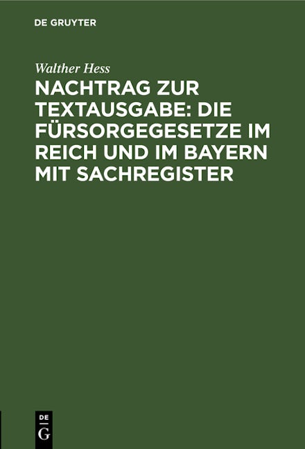 Nachtrag zur Textausgabe: Die Fürsorgegesetze im Reich und im Bayern mit Sachregister