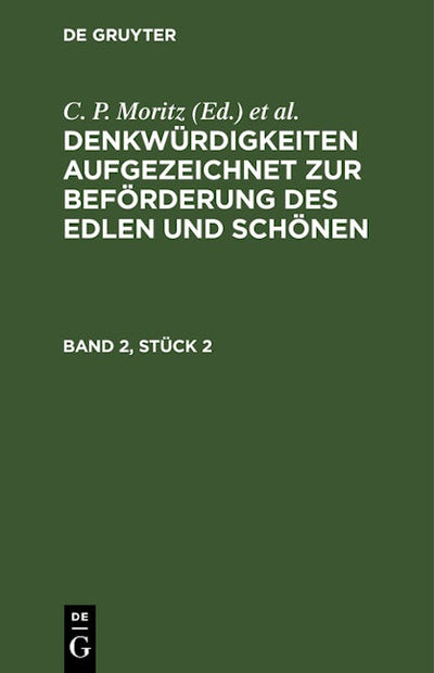 Denkwürdigkeiten aufgezeichnet zur Beförderung des Edlen und Schönen. Band 2, Stück 2