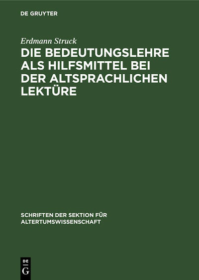 Die Bedeutungslehre als Hilfsmittel bei der altsprachlichen Lektüre