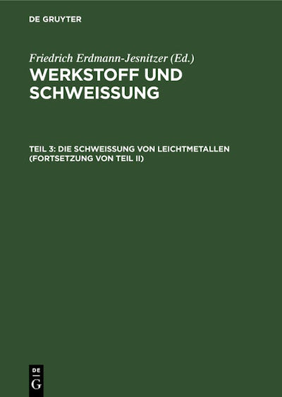 Die Schweißung von Leichtmetallen (Fortsetzung von Teil II)