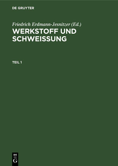 Werkstoff und Schweissung. Teil 1