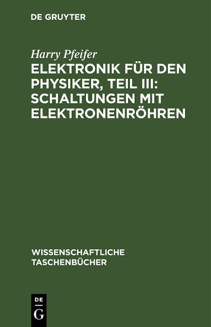 Elektronik für den Physiker, Teil III: Schaltungen mit Elektronenröhren