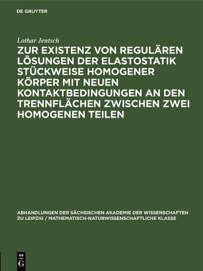 Zur Existenz von regulären Lösungen der Elastostatik stückweise homogener Körper mit neuen Kontaktbedingungen an den Trennflächen zwischen zwei homogenen Teilen