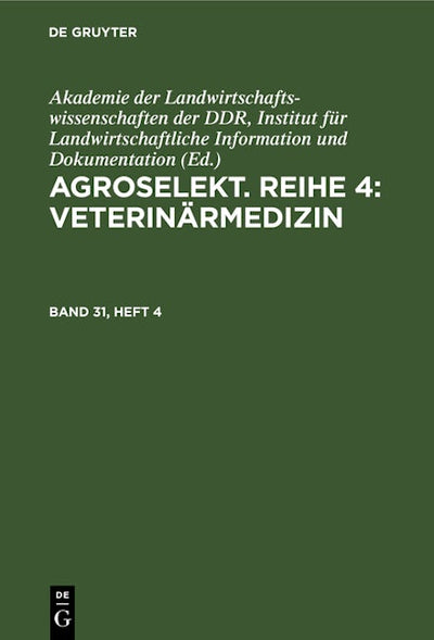 Agroselekt. Reihe 4: Veterinärmedizin. Band 31, Heft 4