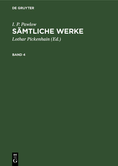I. P. Pawlow: Sämtliche Werke. Band 4