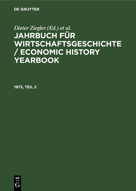 Jahrbuch für Wirtschaftsgeschichte / Economic History Yearbook. 1973, Teil 2