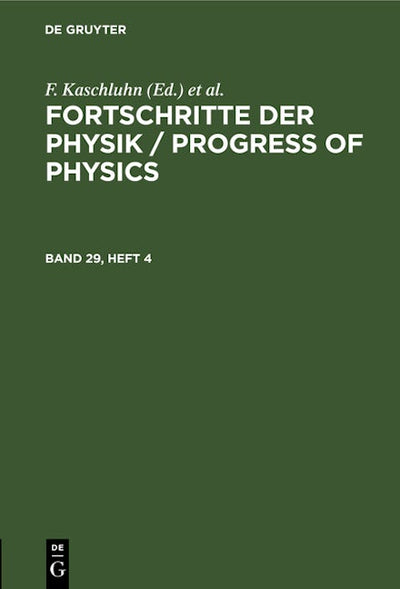 Fortschritte der Physik / Progress of Physics. Band 29, Heft 4