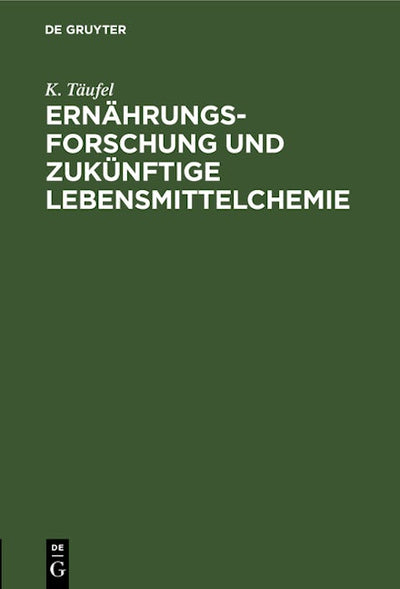 Ernährungsforschung und zukünftige Lebensmittelchemie