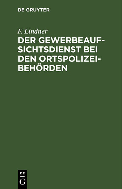 Der Gewerbeaufsichtsdienst bei den Ortspolizeibehörden