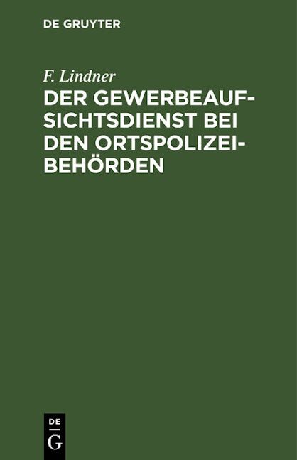 Der Gewerbeaufsichtsdienst bei den Ortspolizeibehörden
