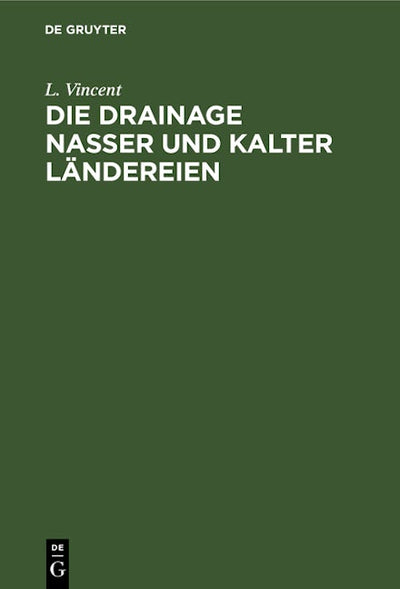Die Drainage nasser und kalter Ländereien