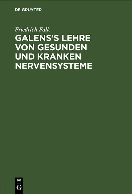 Galens’s Lehre von gesunden und kranken Nervensysteme
