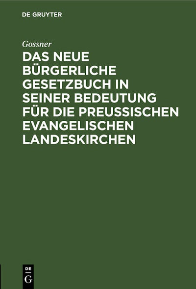 Das neue bürgerliche Gesetzbuch in seiner Bedeutung für die preußischen evangelischen Landeskirchen