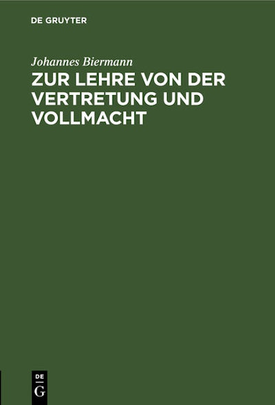Zur Lehre von der Vertretung und Vollmacht