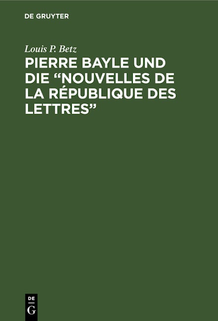 Pierre Bayle und die „Nouvelles de la République des Lettres“