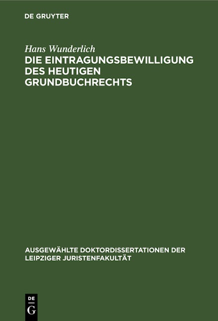 Die Eintragungsbewilligung des heutigen Grundbuchrechts