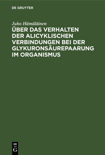 Über das Verhalten der alicyklischen Verbindungen bei der Glykuronsäurepaarung im Organismus