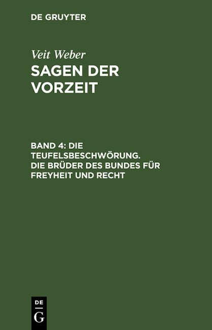 Die Teufelsbeschwörung. Die Brüder des Bundes für Freyheit und Recht