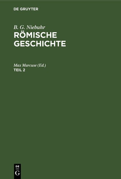 B. G. Niebuhr: Römische Geschichte. Teil 2