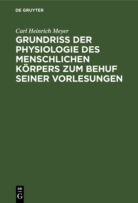 Grundriß der Physiologie des menschlichen Körpers zum Behuf seiner Vorlesungen