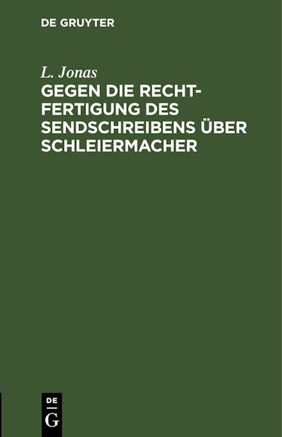 Gegen die Rechtfertigung des Sendschreibens über Schleiermacher