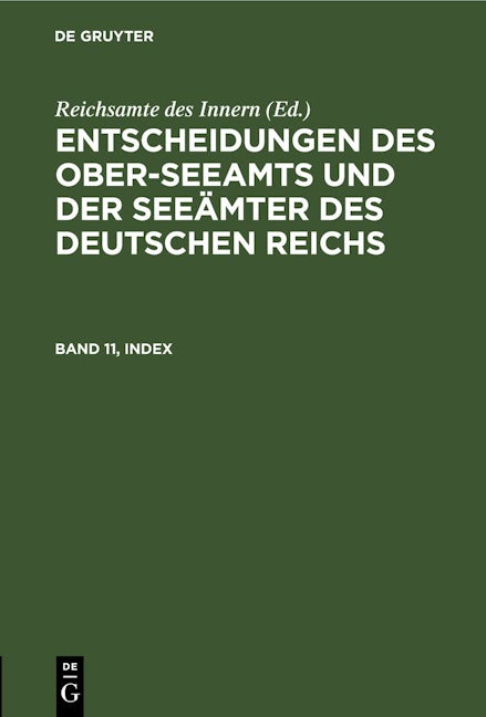 Entscheidungen des Ober-Seeamts und der Seeämter des Deutschen Reichs. Band 11, Index