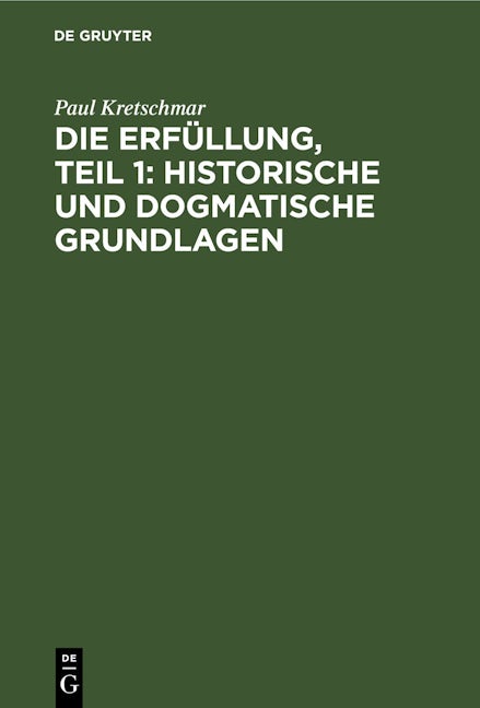 Die Erfüllung, Teil 1: Historische und dogmatische Grundlagen
