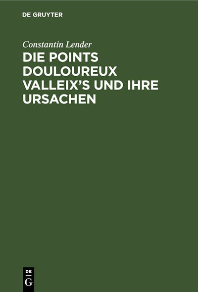Die Points Douloureux Valleix’s und ihre Ursachen