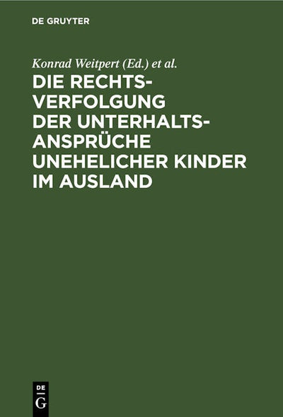 Die Rechtsverfolgung der Unterhaltsansprüche unehelicher Kinder im Ausland