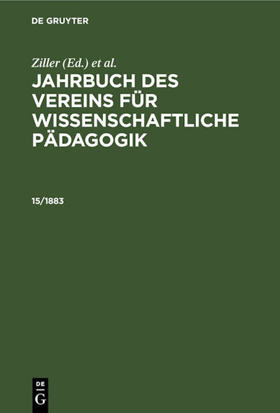 Jahrbuch des Vereins für Wissenschaftliche Pädagogik. Erläuterungen. 15/1883