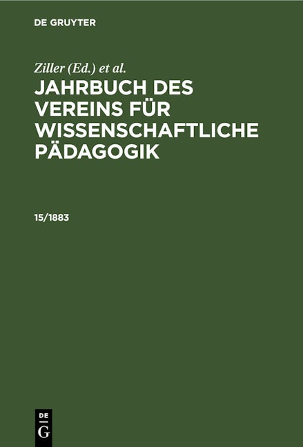 Jahrbuch des Vereins für Wissenschaftliche Pädagogik. Erläuterungen. 15/1883