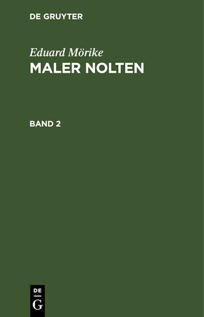 Eduard Mörike: Maler Nolten. Band 2