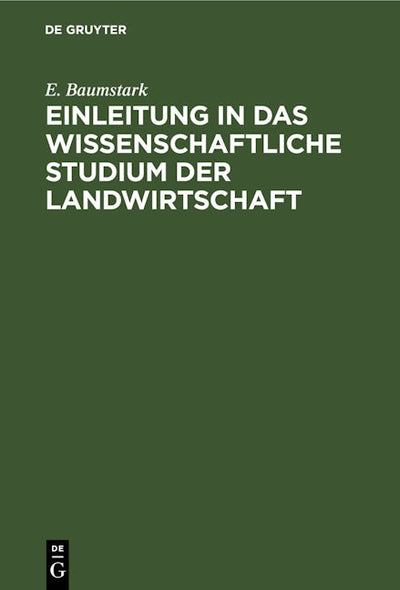 Einleitung in das wissenschaftliche Studium der Landwirtschaft
