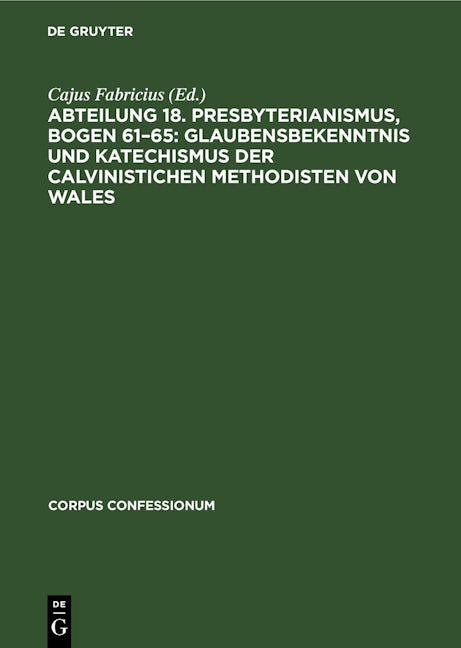 Abteilung 18. Presbyterianismus, Bogen 61–65: Glaubensbekenntnis und Katechismus der Calvinistichen Methodisten von Wales