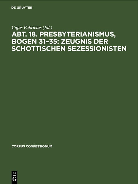 Abt. 18. Presbyterianismus, Bogen 31–35: Zeugnis der Schottischen Sezessionisten