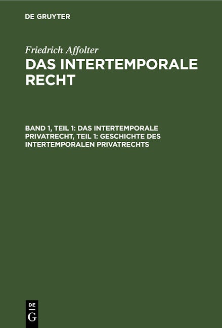 Das Intertemporale Privatrecht, Teil 1: Geschichte des Intertemporalen Privatrechts