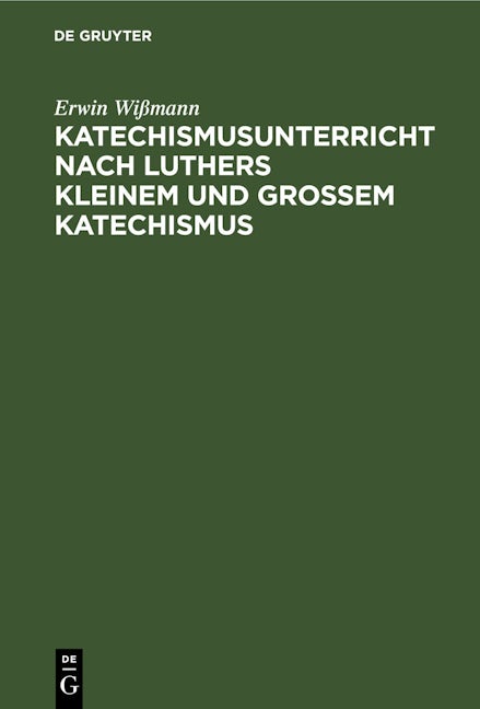 Katechismusunterricht nach Luthers Kleinem und Großem Katechismus