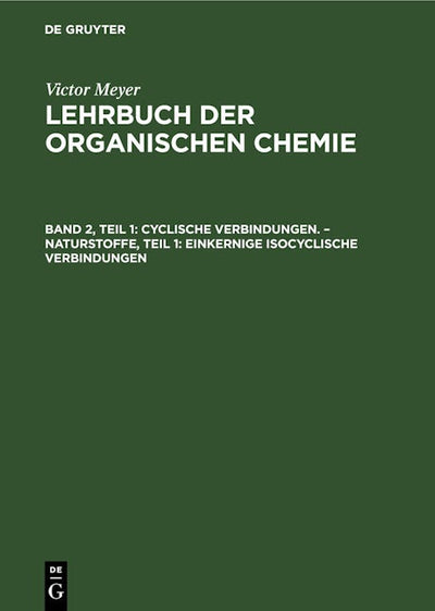 Cyclische Verbindungen. – Naturstoffe, Teil 1: Einkernige isocyclische Verbindungen