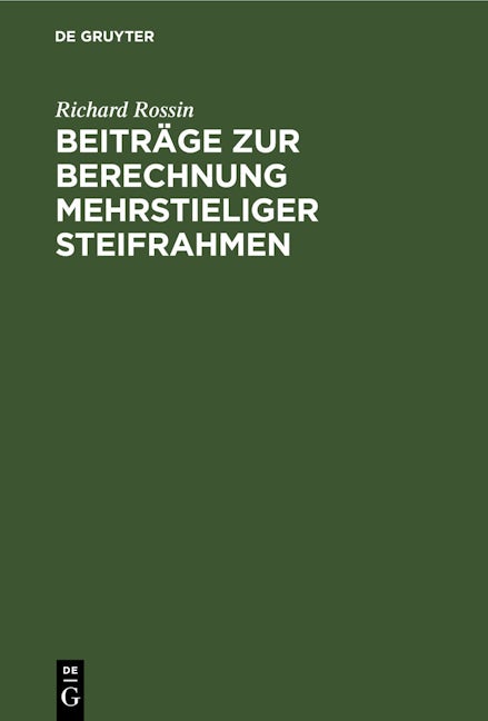 Beiträge zur Berechnung mehrstieliger Steifrahmen