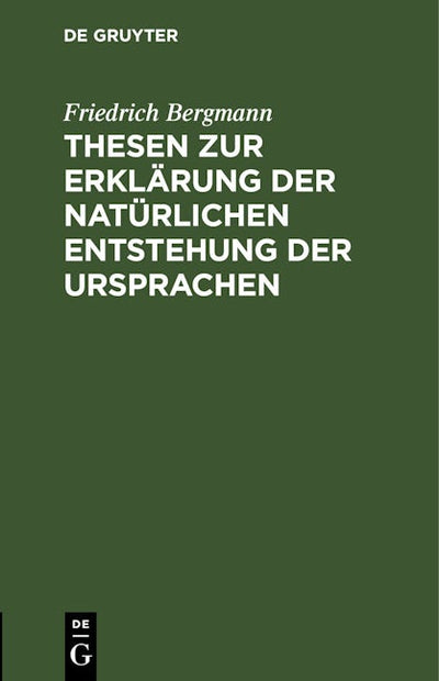Thesen zur Erklärung der natürlichen Entstehung der Ursprachen