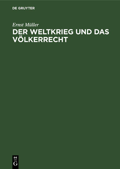 Der Weltkrieg und das Völkerrecht