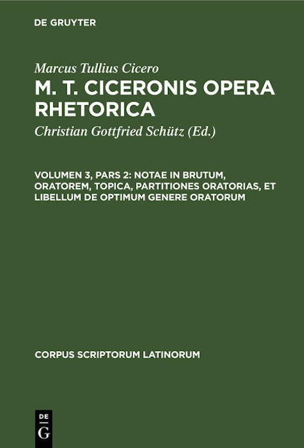 Notae in Brutum, oratorem, topica, partitiones oratorias, et libellum de optimum genere oratorum