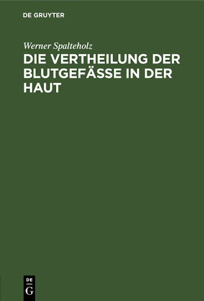 Die Vertheilung der Blutgefässe in der Haut
