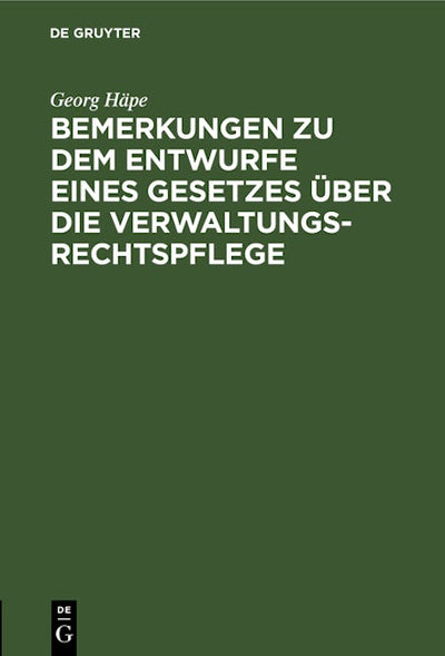 Bemerkungen zu dem Entwurfe eines Gesetzes über die Verwaltungsrechtspflege