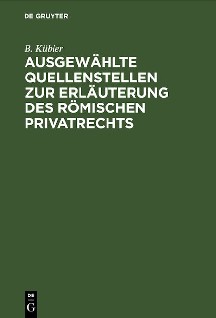 Ausgewählte Quellenstellen zur Erläuterung des römischen Privatrechts