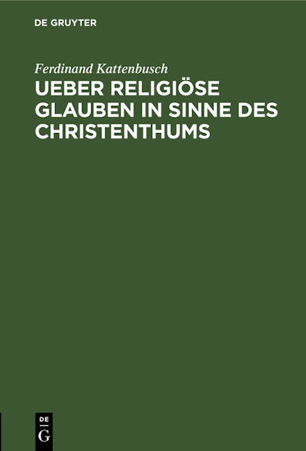 Ueber religiöse Glauben in Sinne des Christenthums