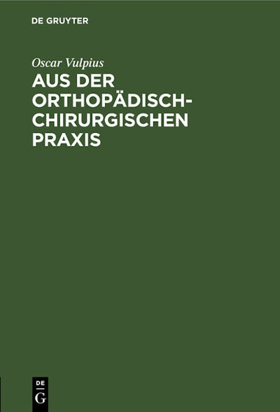 Aus der orthopädisch-chirurgischen Praxis