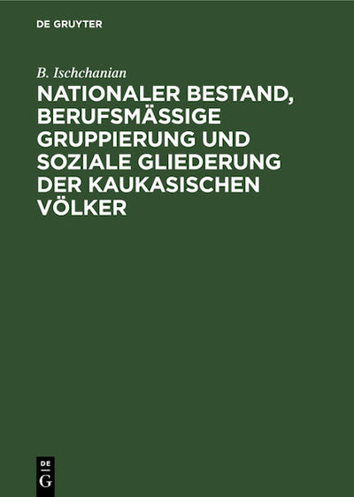 Nationaler Bestand, berufsmäßige Gruppierung und soziale Gliederung der kaukasischen Völker