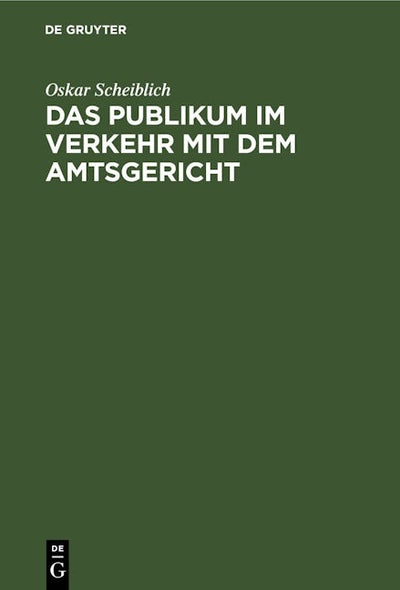 Das Publikum im Verkehr mit dem Amtsgericht